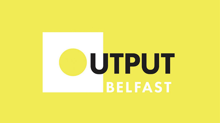 Output Belfast